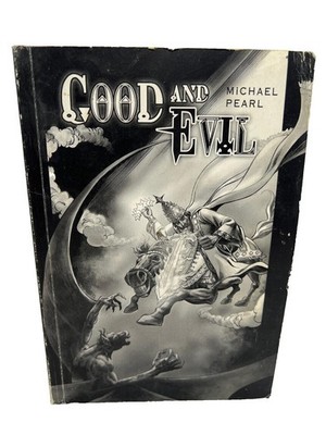 Good and Evil by Michael Pearl 2006 Trade Paperback Comic Graphic Novel