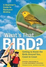 What's That Bird?: Getting to Know the Birds Around You, Coast to Coast Choinie