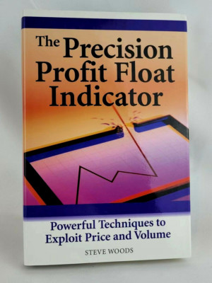 THE PRECISION PROFIT FLOAT INDICATOR Powerful Techniques Brand New Hardcover