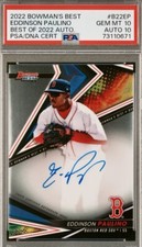 2022 EDDINSON PAULINO BOWMANS BEST ROOKIE AUTO PSA 10 AUTO 10 POP 1