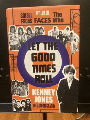 Let the Good Times Roll: My Life in Small Faces, Faces, and the Who