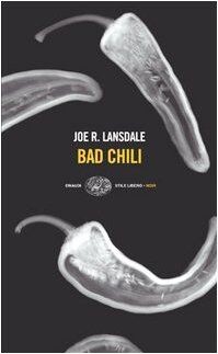 Bad Chili (Einaudi. Stile libero. Noir) von Joe R. ... | Buch | Zustand sehr gut