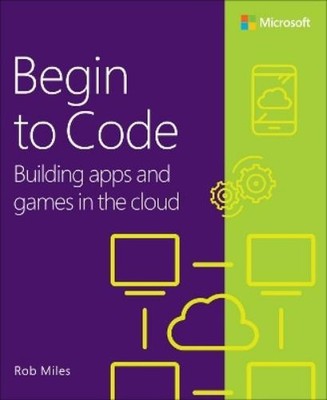 Rob Miles Begin to Code (Taschenbuch)
