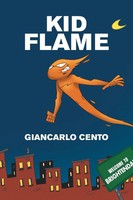 Giancarlo Cento | Kid Flame | Taschenbuch | Englisch (2017) | Xlibris