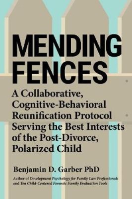 Mending Fences: A collaborative, cognitive-behavioral reunification protocol