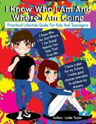 Lindie Taylor I Know Who I Am and Where I Am Going (Taschenbuch)