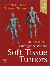 Enzinger and Weiss's Soft Tissue Tumors by Andrew L. Folpe Hardcover Book