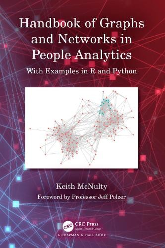 Handbook of Graphs and Networks in People Analytics by Keith ... - 9781032204970