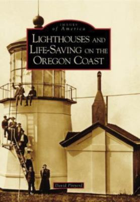 Lighthouses and Life-Saving on the Orego- 9780738548876, paperback, Pinyerd, new