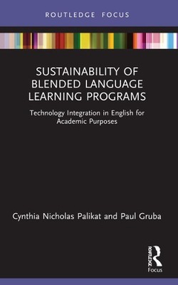 Sustainability of Blended Language Learning Programs: Technology Integration in 