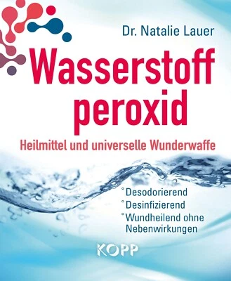 Wasserstoffperoxid: Heilmittel und universelle Wunderwaffe Buch Gesundheit - Bild 1 von 3
