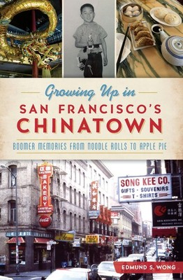NEW The History Press Growing Up in San Francisco's Chinatown, CA 9781467139359
