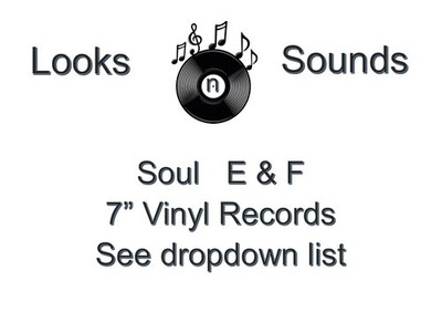 SOUL  7'' VINYLS - VARIOUS ARTISTS / TITLES  - E & F  - EX / VG+