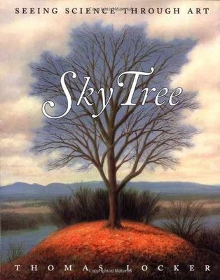 Sky Tree: Seeing Science Through Art - Hardcover, by Locker Thomas - Acceptable