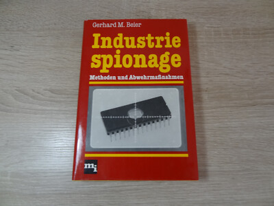Gerhard M. Baier: Industriespionage - Methoden und Abwehrmaßnahmen / Gebunden