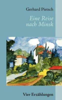 Eine Reise Nach Minsk