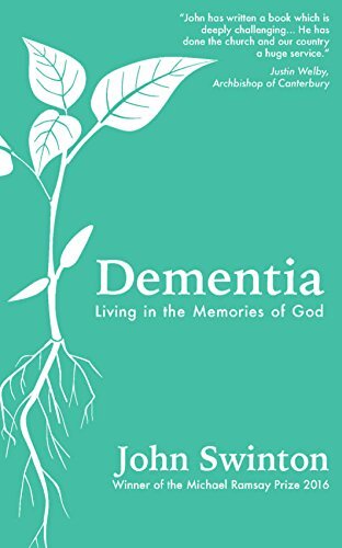Dementia: Living in the Memories of God-John Swinton, 9780334055