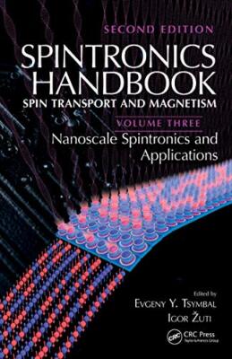 Spintronics Handbook, Second Edition: Spin Transport and Magnetism: Volume ...