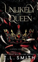 Unlikely Queen T. L. Smith Taschenbuch Kartoniert / Broschiert Englisch 2022