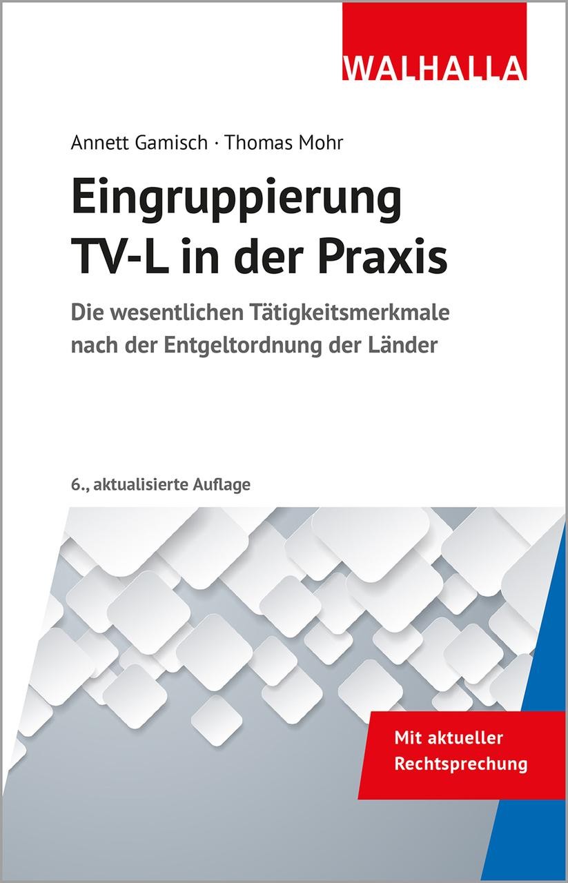 Eingruppierung TV-L in der Praxis Thomas Mohr