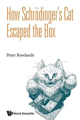 Rowlands Peter | HOW SCHRODINGER'S CAT ESCAPED THE BOX | Taschenbuch | Englisch