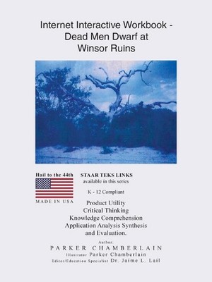 Internet Interactive Workbook - Dead Men Dwarf at Winsor Ruins by Parker Chamber