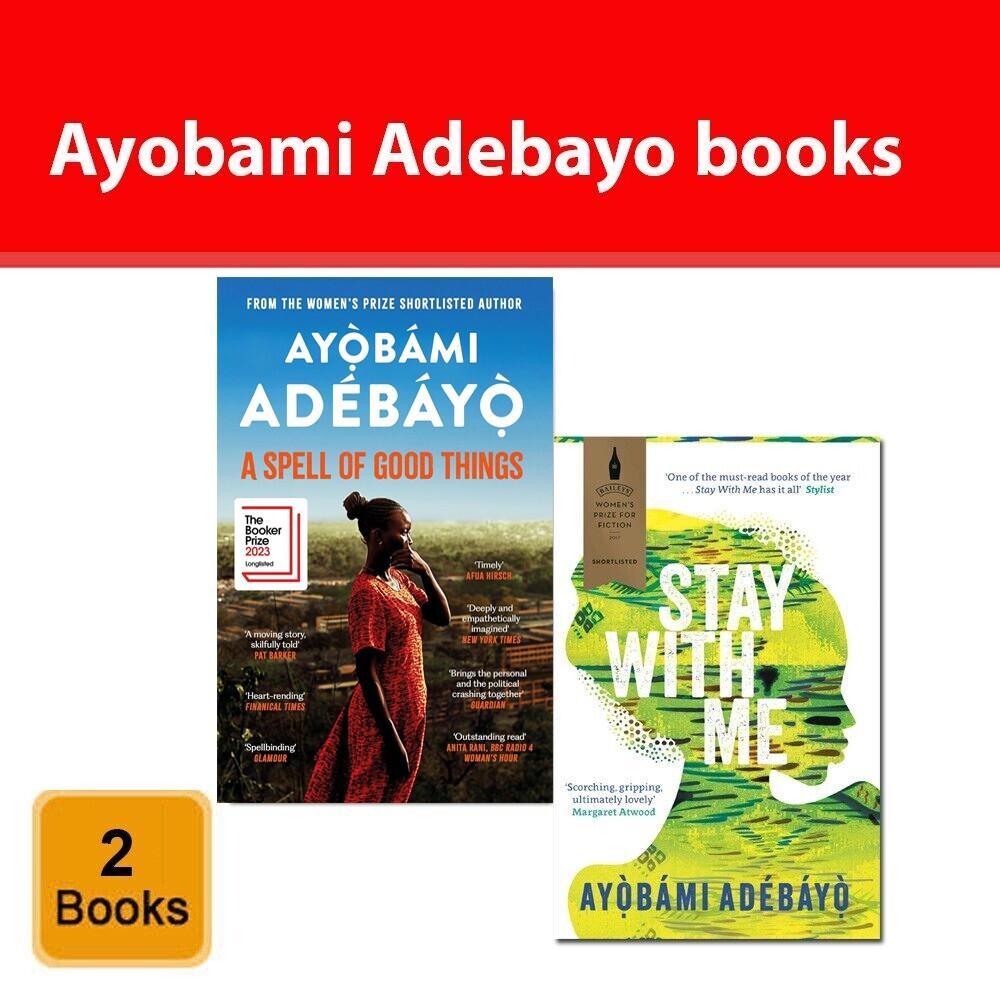 Ayobami Adebayo Collection 2 Books Set A Spell of Good Things, Stay With Me