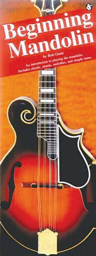 Beginning Mandolin: Compact Reference Library by Grant, Bob PB Book