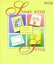 Stamp with Style: More Than 50 Creative Cards and Projects by Perkins, Kathryn
