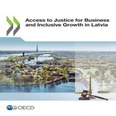 Access to Justice for Business and Inclusive Growth in Latvia OEC