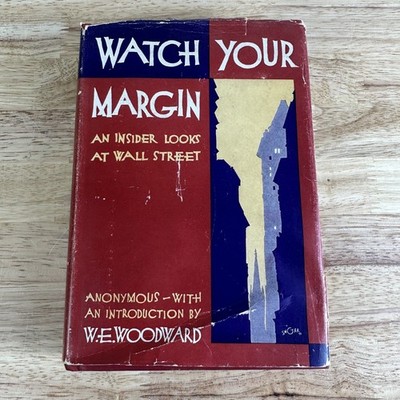 Watch Your Margin Anonymous 1930 First Edition Wall Street Finance Horace