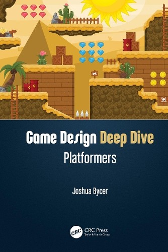 Game Design Deep Dive by Joshua Bycer - 9780367211387