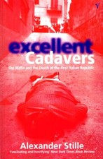 Excellent Cadavers: The Mafia and t..., Stille, Alexand