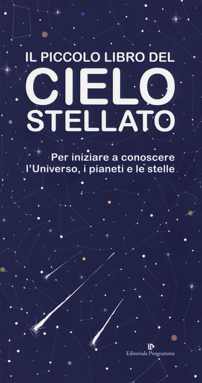 Editoriale Programma Il Piccolo Libro Del Cielo Stellato - Immagine 3