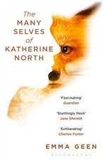 The Many Selves of Katherine North by Emma Geen PAPERBACK 9781408858455