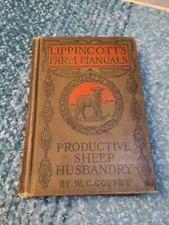 PRODUCTIVE SHEEP HUSBANDRY, W.C.COFFEY;1918;LIPPINCOTT'S FARM MANUAL
