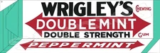 Wrigley's Doublemint gum   Metal Sign 6" x 18" or  8" x 24"