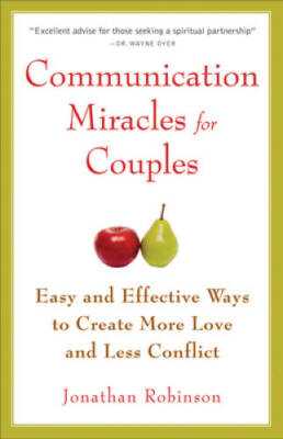 Communication Miracles for Couples: Easy and Effective Tools to Create Mo - GOOD