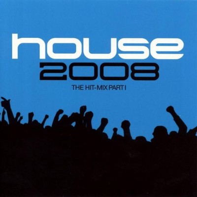 Various - House 2008 - The Hit-Mix Part I | CD