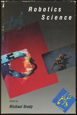 Michael Brady / Robotics Science 1st Edition 1989