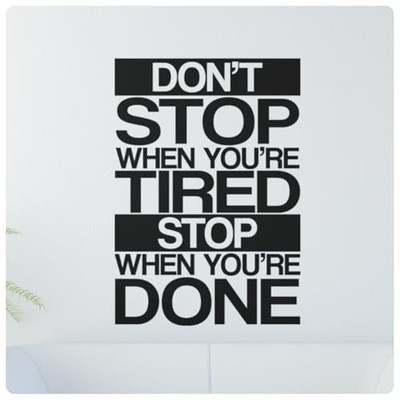 Don't Stop When Motivational Inspirational Wall Decal Sticker Quote Home Decor