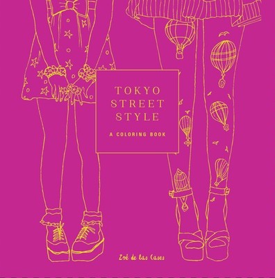 Tokyo Street Style: A Coloring Book, de las Cases, Zoe, Excellent Book