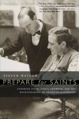 Prepare for Saints: Gertrude Stein, Virgil Thomson, and the Mainstreaming - GOOD