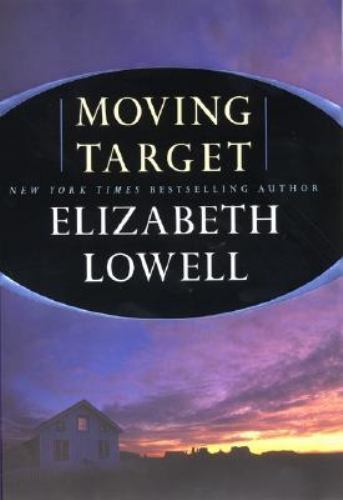 Moving Target von Elizabeth Lowell (2001, Hardcover) - Bild 1 von 1