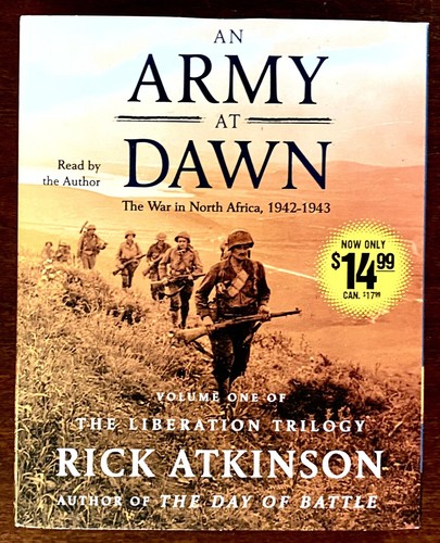 An Army at Dawn War in North Africa 1942-43 Atkinson Vol 1 of Liberation Trilogy