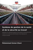 SystèMe De Gestion De La Santé Et De La SéCurité Au Travail Muhammad Usman Ghani