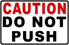 Caution Do Not Push Sign. Size Options