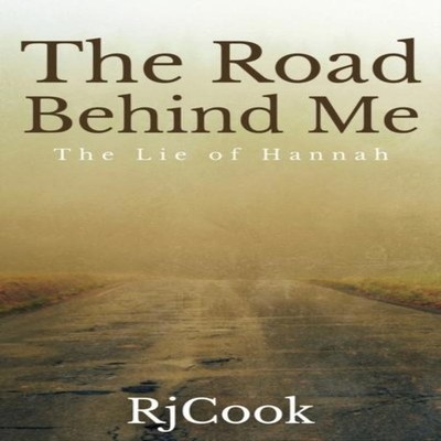 The Road Behind Me The Lie Of Hannah RJ Cook Paperback Next Chapt