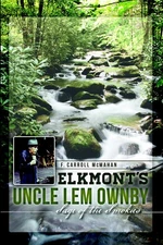 NEW The History Press Elkmont's Uncle Lem Ownby, TN 9781626191198 American Herit