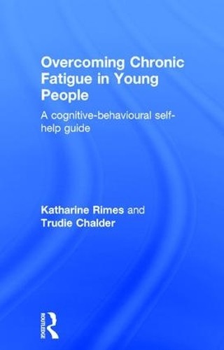 Overcoming Chronic Fatigue in Young People by Katharine Rimes... - 9781138802889